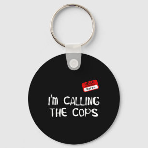 I’m Calling The Cops Funny Karen Halloween Costume Key Ring