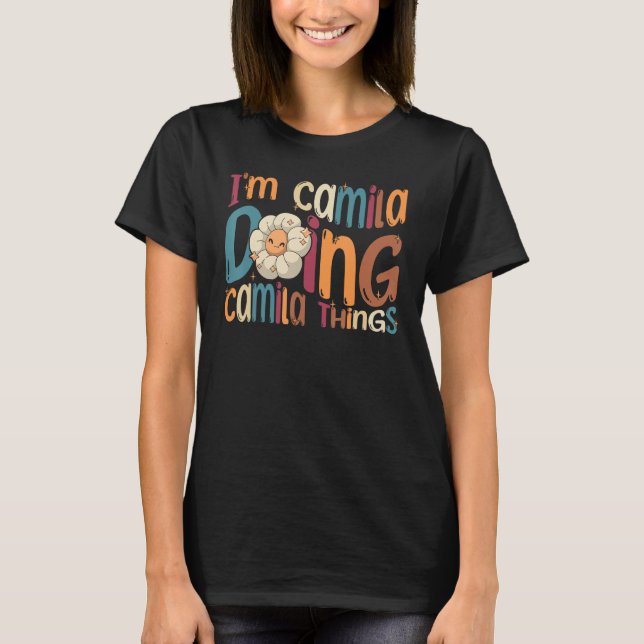 I m Camila Doing Camila Things  Groovy Retro Camil T-Shirt (Front)