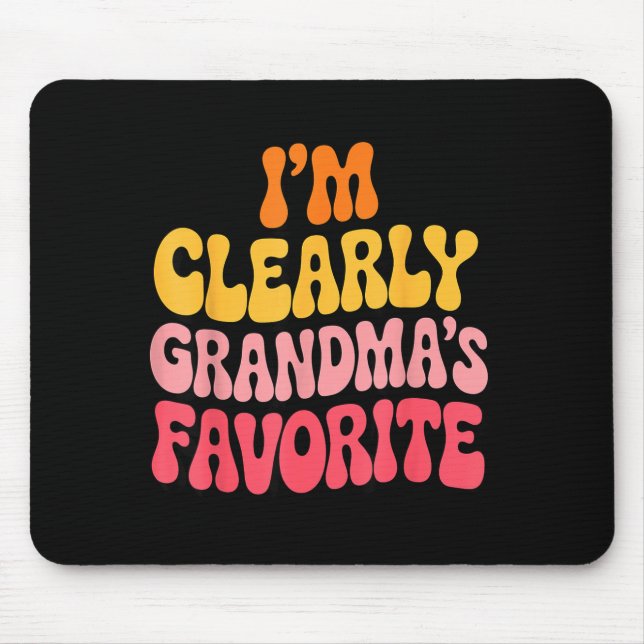 I’m Clearly Grandma’s Favorite Funny Granddaughter Mouse Pad (Front)