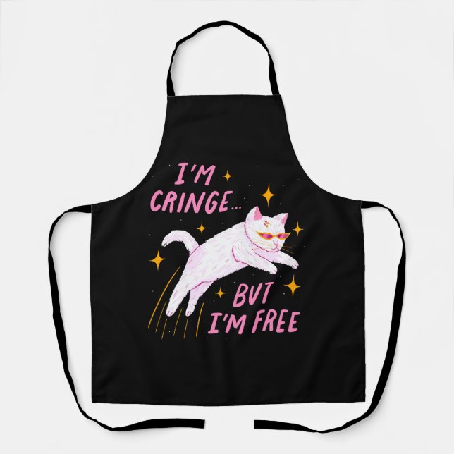 I m Cringe, But I m Free Apron (Front)