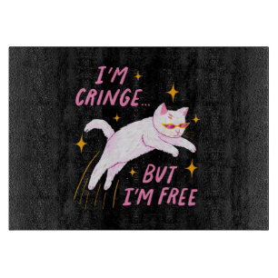 I m Cringe, But I m Free Cutting Board