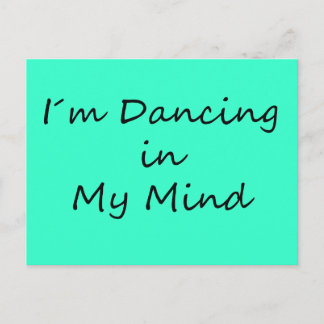 I´m Dancing in My Mind Postcard