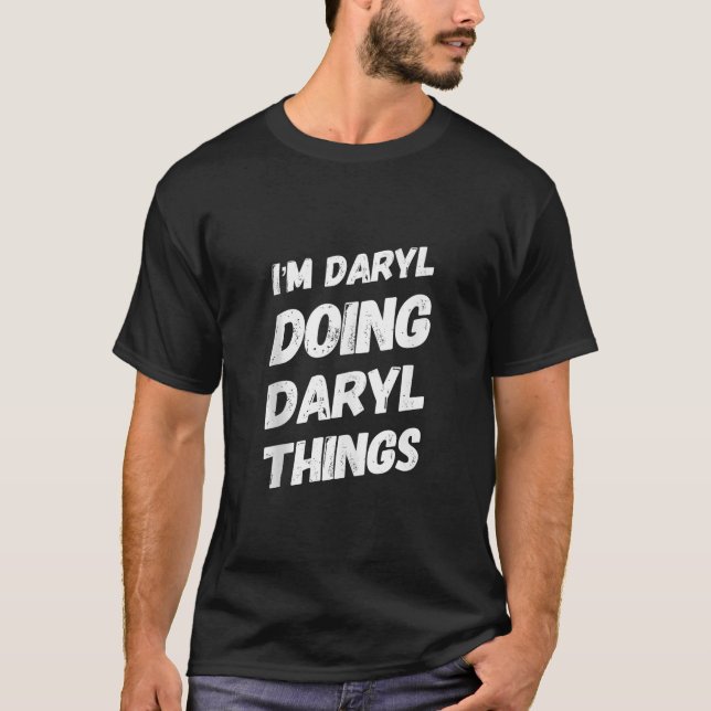 I M DARYL DOING DARYL THINGS Name DARYL Gifts Vale T-Shirt (Front)