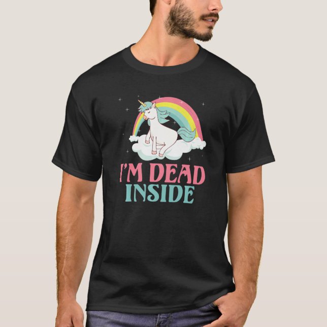 I m dead inside Einhorn T-Shirt (Front)