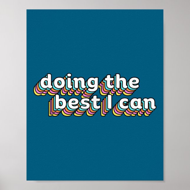 I’m Doing The I Can Shirt - Motivational Shirt  Poster (Front)