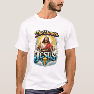 I’m Down with Jesus – Bold Faith Graphic Christian T-Shirt