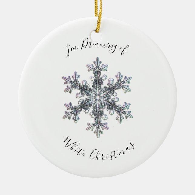 I’m Dreaming of a White Chritmas Ceramic Ornament (Front)