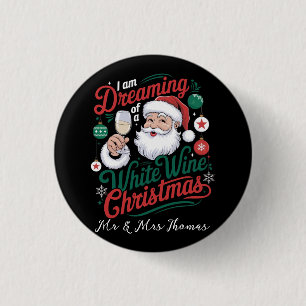 I’m Dreaming of a White Wine Christmas 3 Cm Round Badge