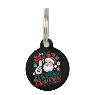 I’m Dreaming of a White Wine Christmas Pet Tag