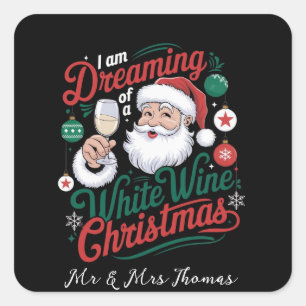 I’m Dreaming of a White Wine Christmas Square Sticker