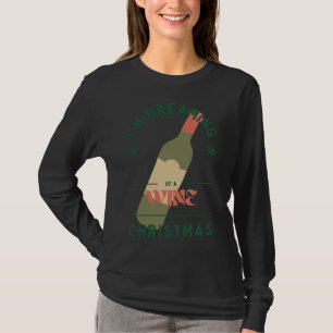 I M Dreaming Of A Wine Christmas 62 T-Shirt