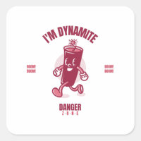 I´m Dynamite Danger Zone BOOM BOOM