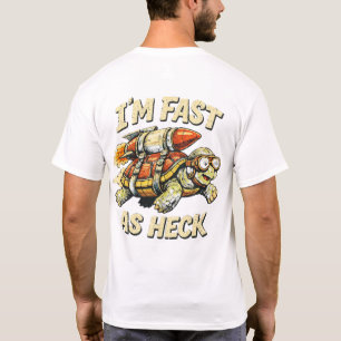 “I’m Fast As Heck” Funny Turtle T-Shirt