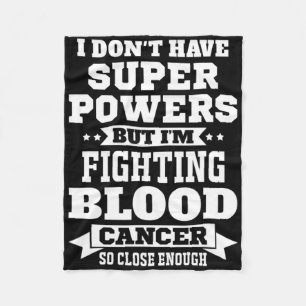 I’m Fighting Blood Cancer Awareness Motivational L Fleece Blanket
