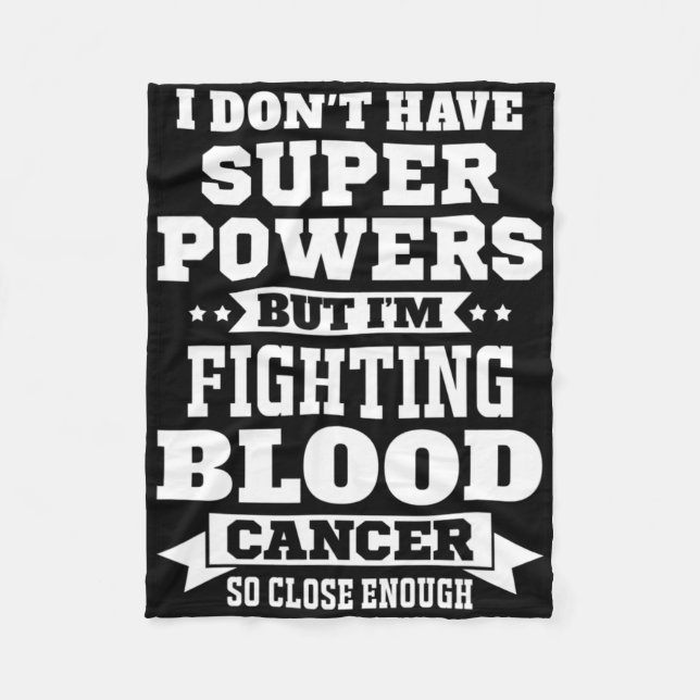 I’m Fighting Blood Cancer Awareness Motivational L Fleece Blanket (Front)