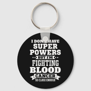 I’m Fighting Blood Cancer Awareness Motivational L Key Ring