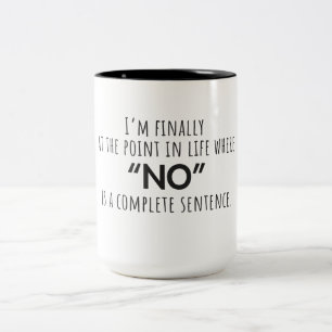 I’m Finally at the Point in life Mug Quote