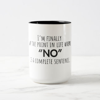 I’m Finally at the Point in life Mug Quote