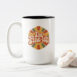 I’m Fine-ish – Funny Retro 70s Typography Design Two-Tone Coffee Mug
