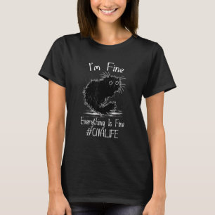 I M Fine It S Fine Everything Is Fine Cna Life Cat T-Shirt