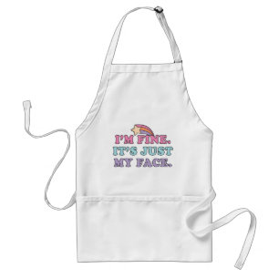 I’m Fine It’s Just My Face Funny Quote Standard Apron