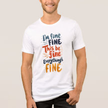 I’m Fine. This Is Fine. Everything’s Fine