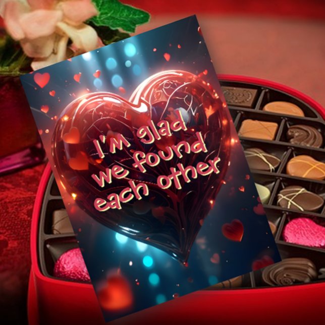 I’m glad we found each other Valentine Card (Creator Uploaded)