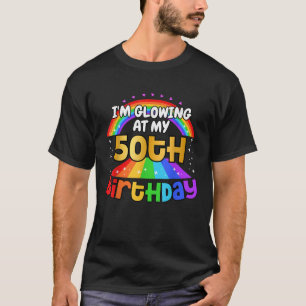 I m Glowing At My 50 Year Old 50th Birthday Crew R T-Shirt