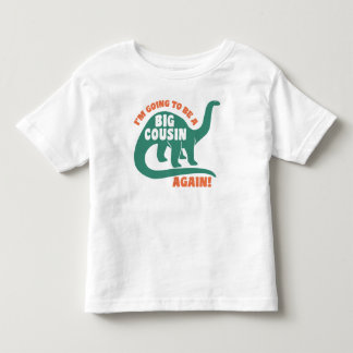 I’m Going To Be A Big Cousin Again Toddler T-Shirt