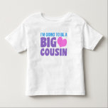 I’m Going To Be A Big Cousin Baby T-Shirt<br><div class="desc">I’m Going To Be A Big Cousin</div>
