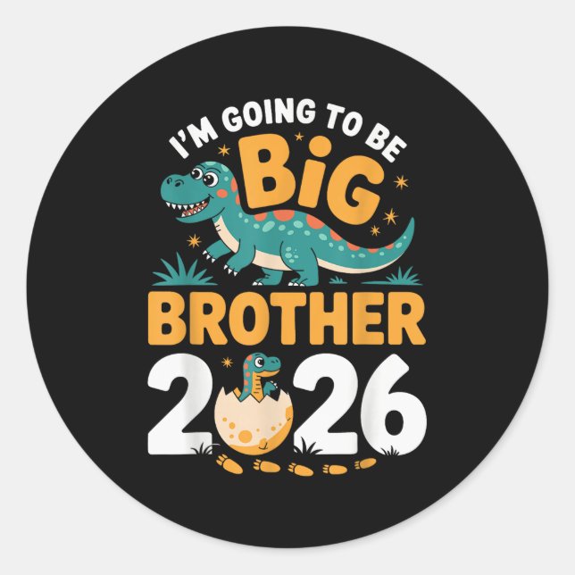 I’m Going To Be Big Brother 2026 – Dino Pregnancy  Classic Round Sticker (Front)
