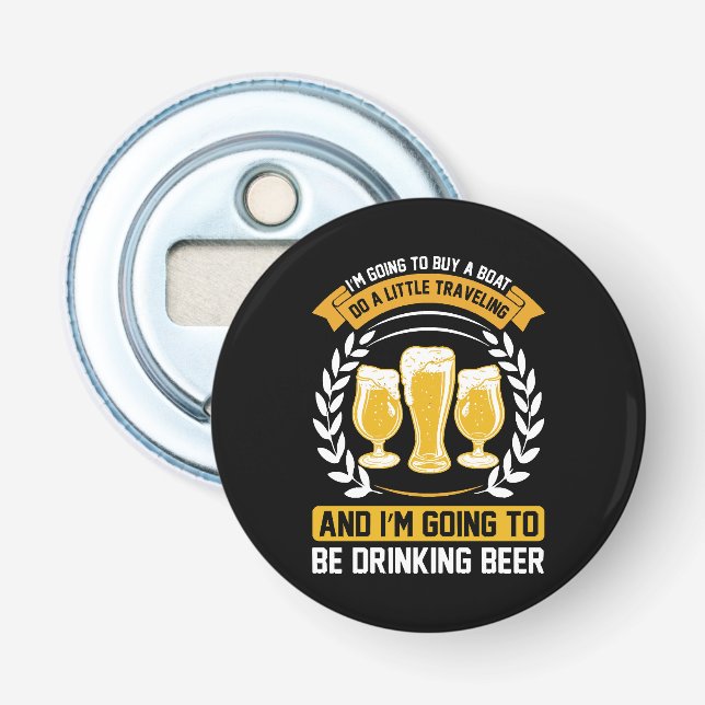  I m going to be drinking beer Bottle Opener (Front)