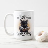 I’m Going to Let God Fix it Cat Sarcasm Funny