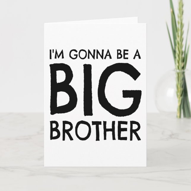I m gonna be a big brother card (Front)