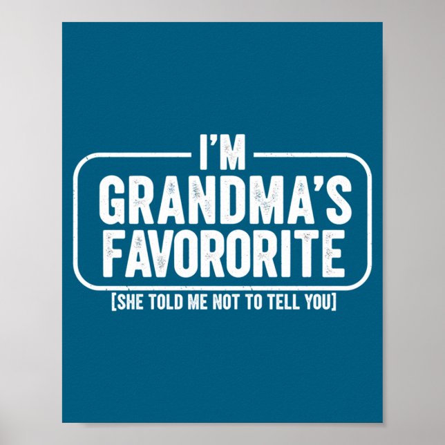 I M Grandma S Favorite Funny Cute Granhild Gift  Poster (Front)