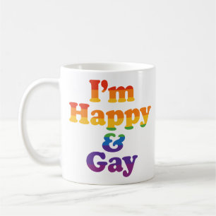 “I’m Happy & Gay” Mug – Bold Pride Coffee Cup