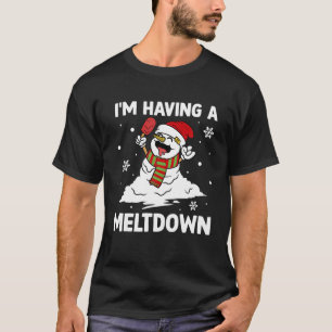 I m Having A Meltdown Snowman Snow Christmas Pajam T-Shirt
