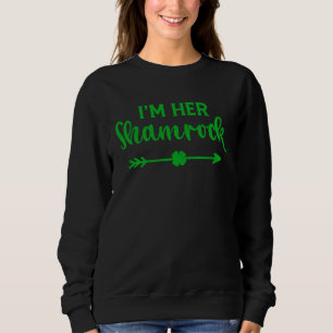 I m Her Shamrock I m His Lucky Charm St Patricks C Sweatshirt