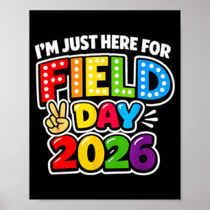 I’m here for field day 2026 colourful funny school poster