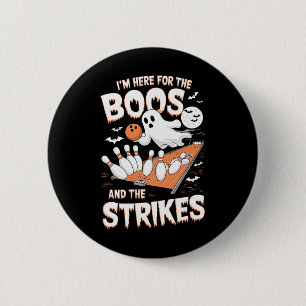 I’m Here For The Boos And The Strikes Halloween Bo 6 Cm Round Badge