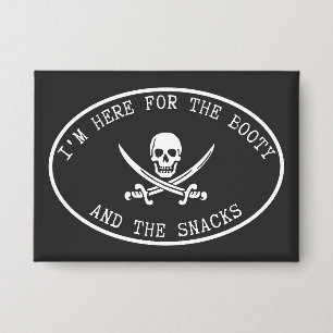 I’m Here for the Booty and the Snacks