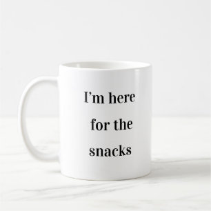 I’m Here for the Snacks – Office Mug