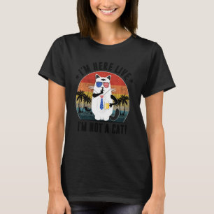 I M Here Live I M Not A Cat Funny Video Zoom Call  T-Shirt