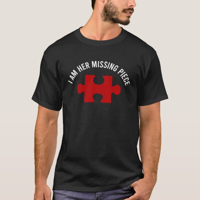 I m his and her missing piece Heart Puzzle Couple  T-Shirt (Front)