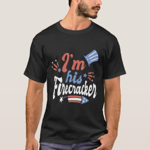 I m His Firecracker Matching His and Hers Happy 4t T-Shirt