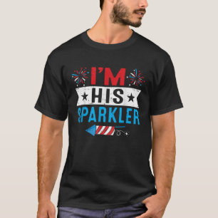 I m His Sparkler His And Her 4th Of July Matching  T-Shirt