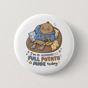 I’m in full potato mode today Couch Potato Potato 6 Cm Round Badge