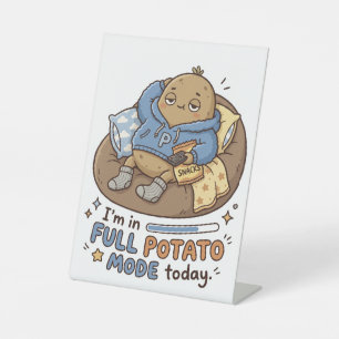 I’m in full potato mode today Couch Potato Potato Pedestal Sign