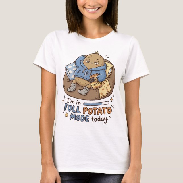 I’m in full potato mode today| Couch Potato Potato T-Shirt (Front)