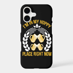 I m in my hoppy place right now